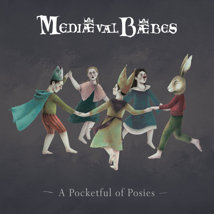 A Pocketful of Posies Mediaeval Baebes Mediæval Bæbes