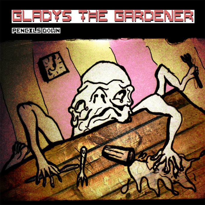 Pencils Down Gladys the Gardener