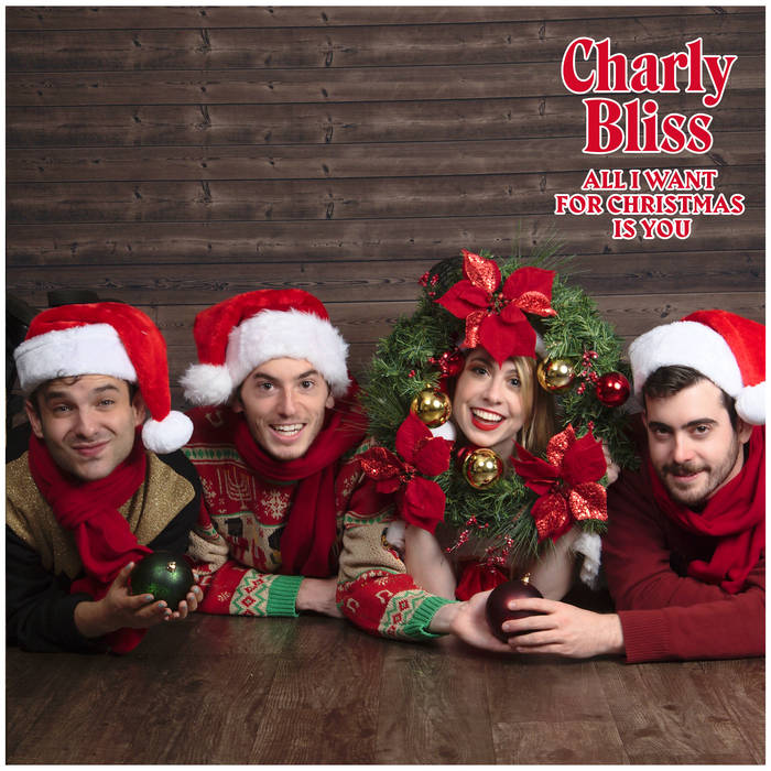 All I Want For Christmas Is You | Charly Bliss