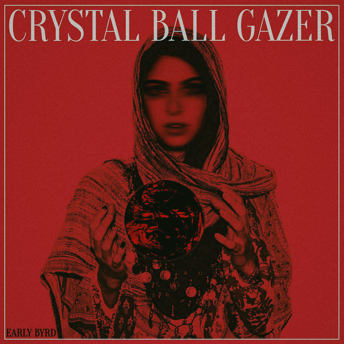 Crystal Ball Gazer Early Byrd
