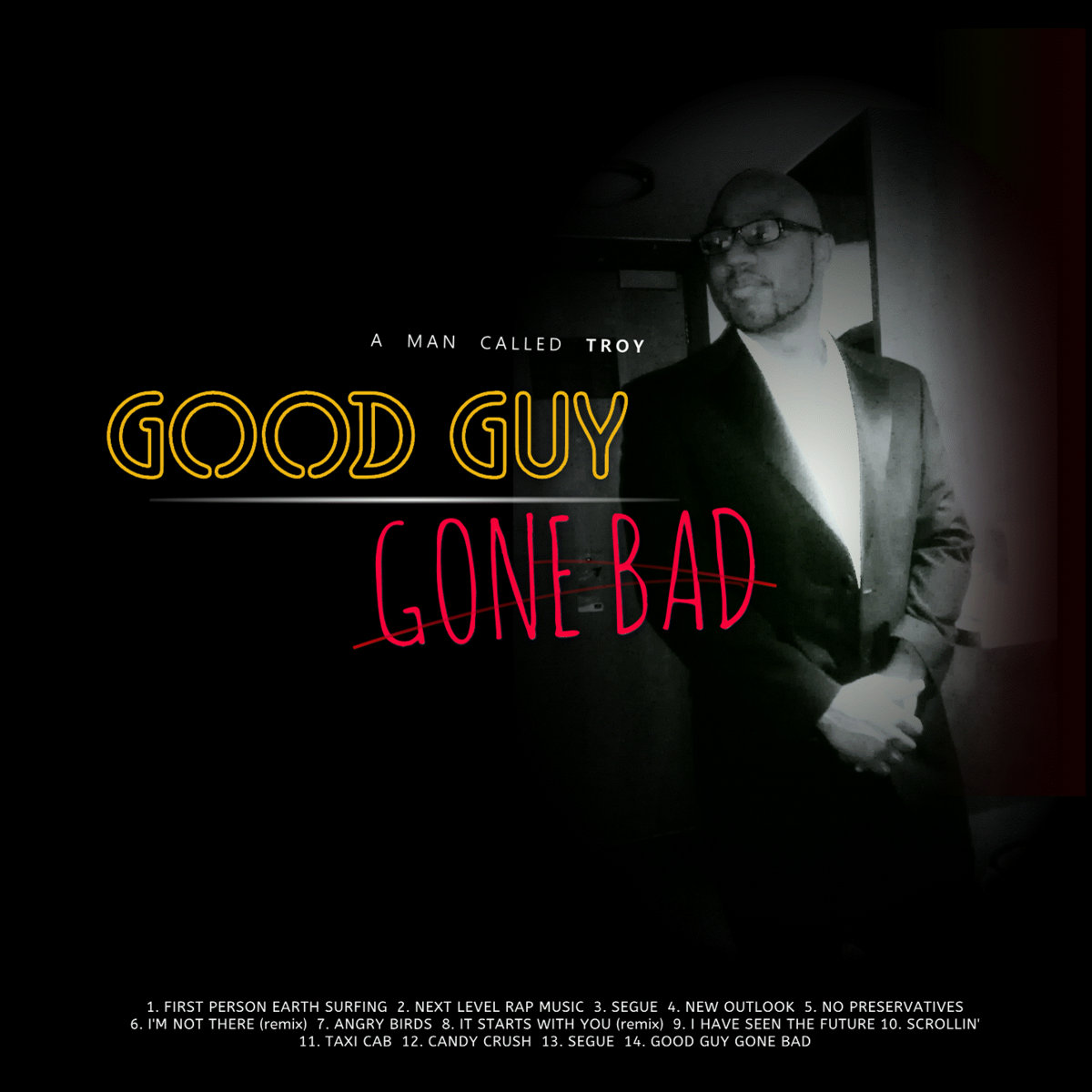 Good Guy Gone Bad