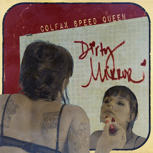 Colfax Speed Queen — Dirty Mirror (LP)