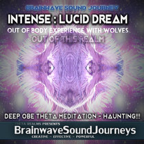 Lucid Dreaming W Wolves - Intense OBE cover art