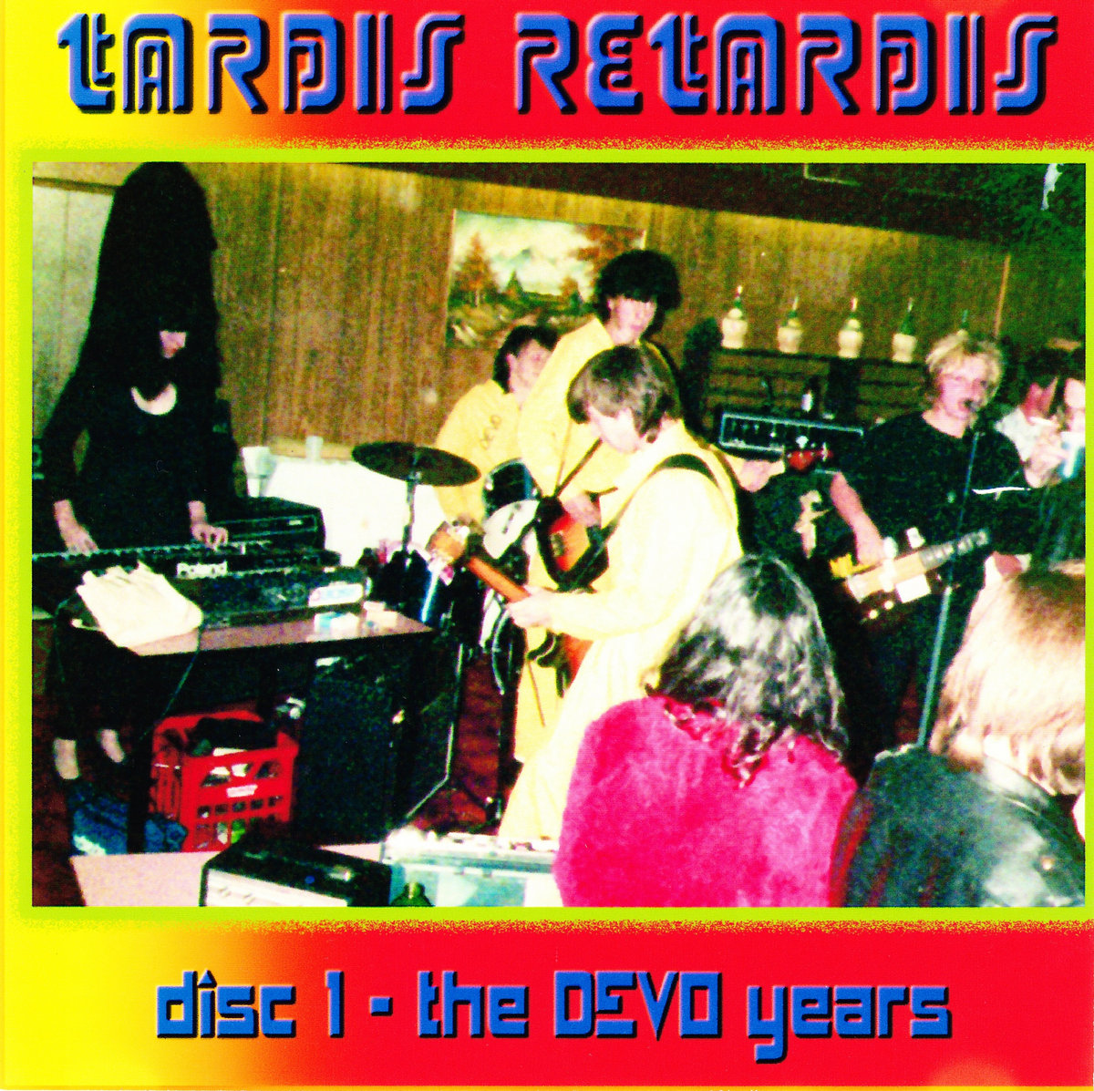 TARDIS RETARDIS BOX SET DISC ONE "THE DEVO YEARS" WESTSIDE ROCKERS