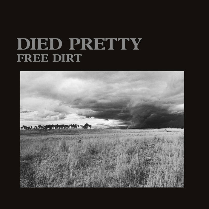 Free Dirt | Died Pretty | SORCERER RECORDS