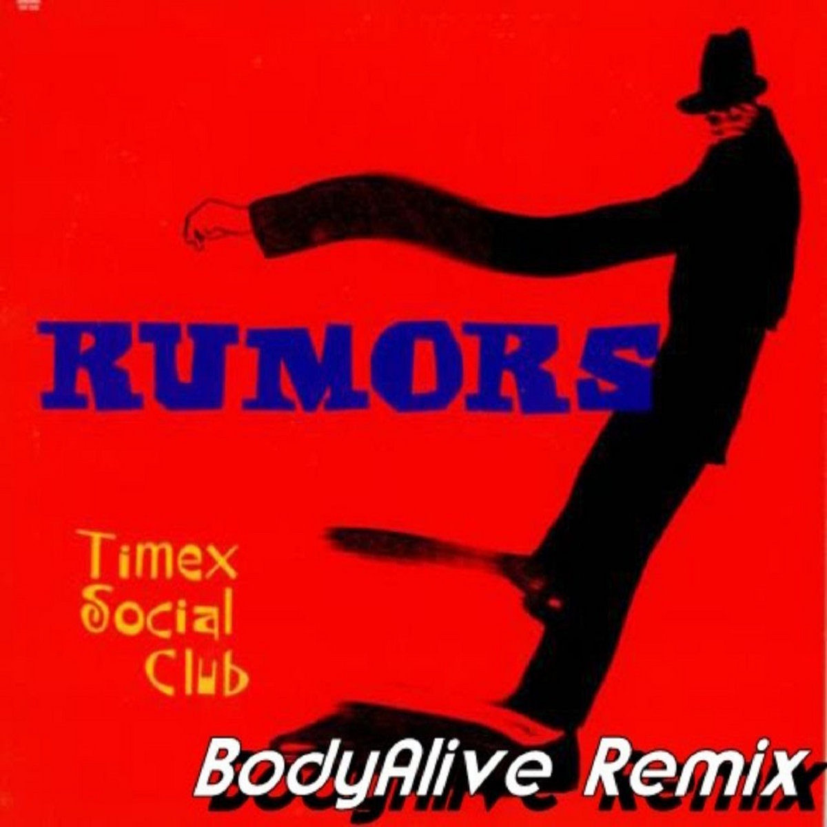 Timex Social Club - Rumors (BodyAlive Multitracks Remix) | Deejay