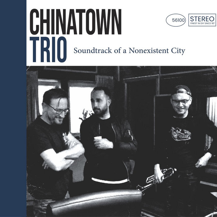 Soundtrack of a Nonexistent City | Chinatown Trio