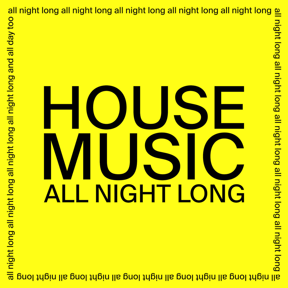 House Music All Night Long | JARV IS