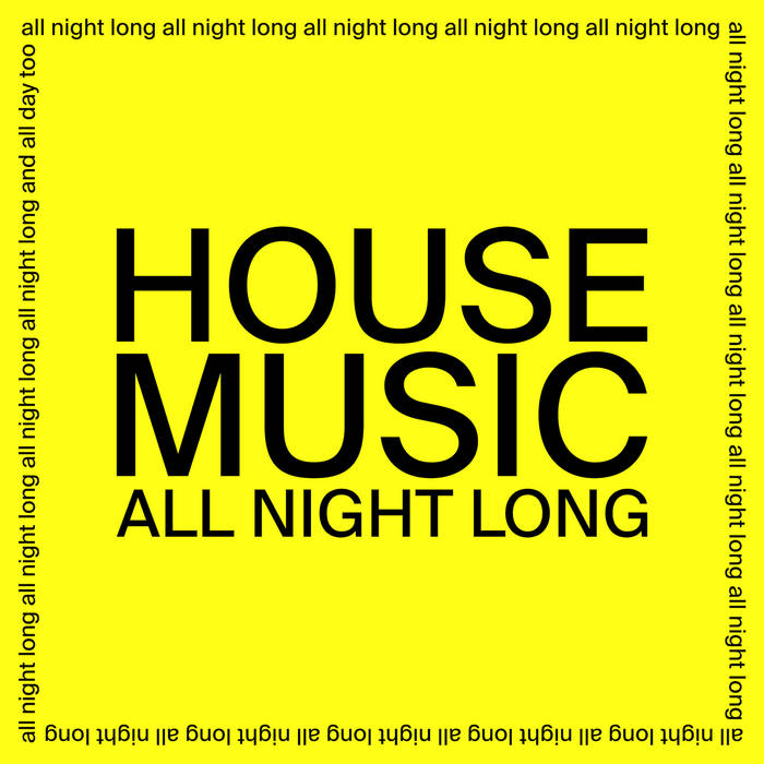 House Music All Night Long | JARV IS