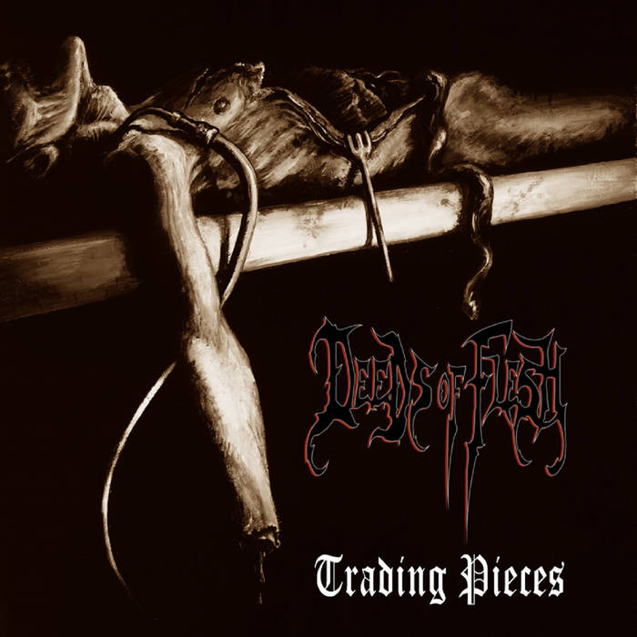 洋楽 Deeds Of Flesh / Trading Pieces Trading Pieces | Deeds of Flesh | Unique Leader Records