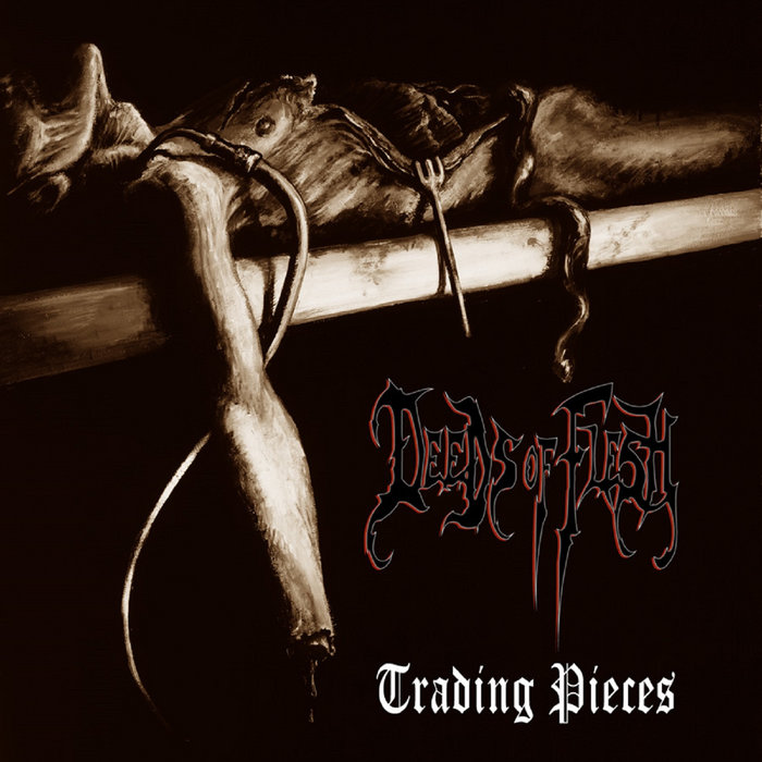 Deeds of Flesh | Deeds of Flesh | Unique Leader Records