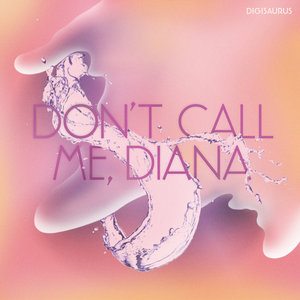 Don't Call Me, Diana cover