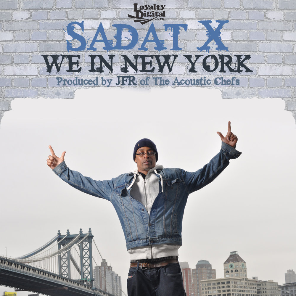 SADAT X - WE IN NEW YORK (SINGLE) | SADAT X | Loyalty