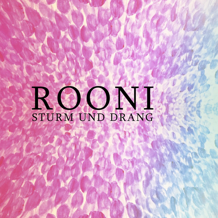 Sturm Und Drang Rooni