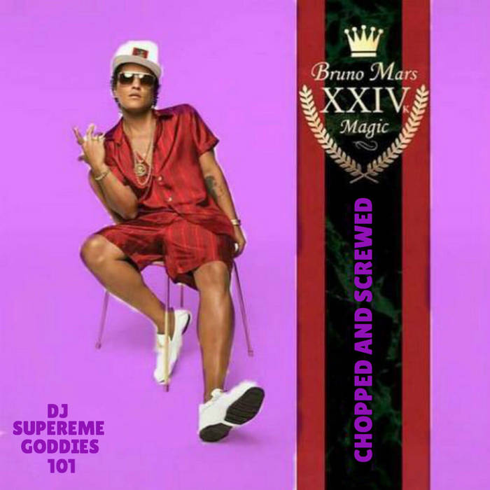 Bruno Mars - 24K Magic (Chopped and Screwed) by DJ