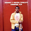 GRAHAM & VERTIGO (SYNCCITY)- Champion FLIP