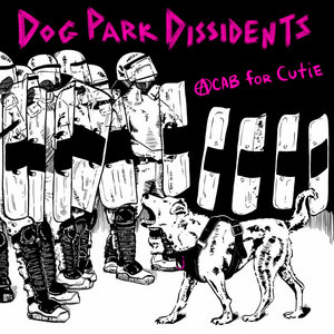 Dog Park Dissidents — ACAB For Cutie - EP