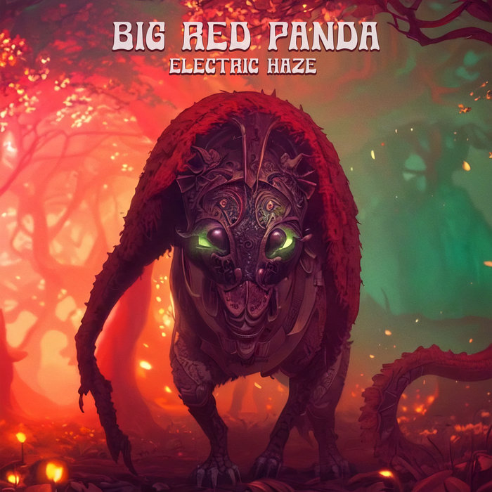 Electric Haze | Big Red Panda