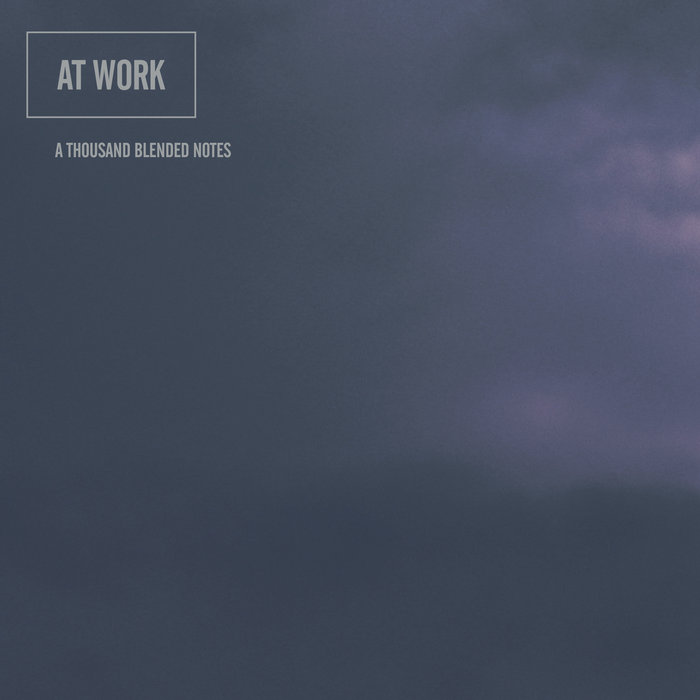 A Thousand Blended Notes At Work Batona Music