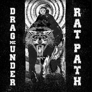 Drag Me Under / Rat Path Split cover
