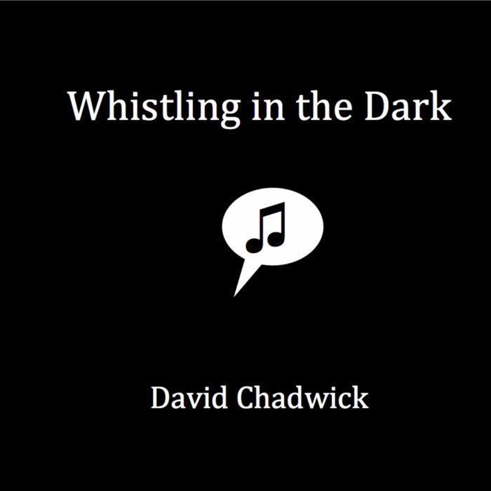 Whistling in the Dark David Chadwick