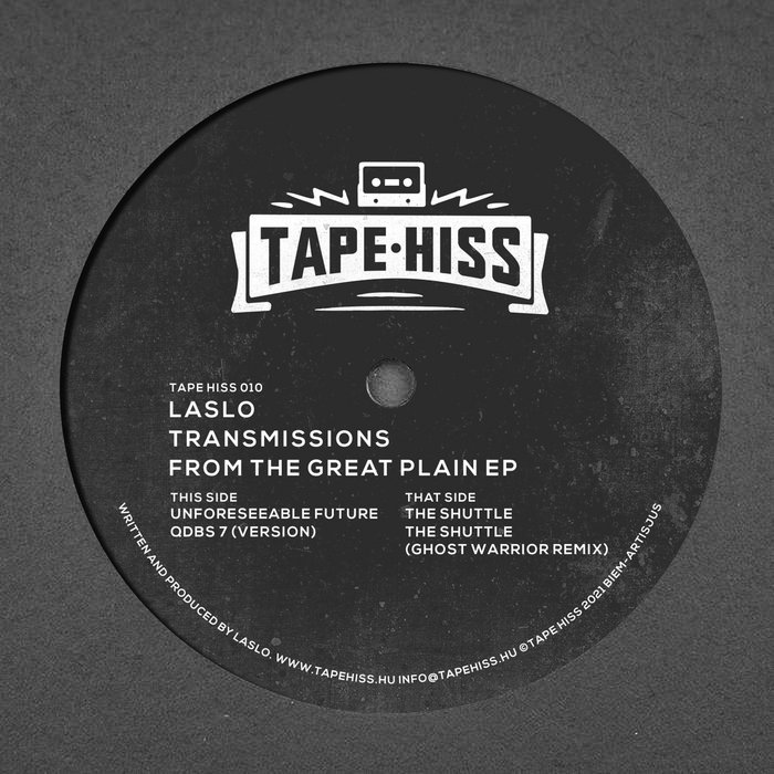 Transmissions From The Great Plain EP [TAPE HISS 010] Laslo Tape Hiss