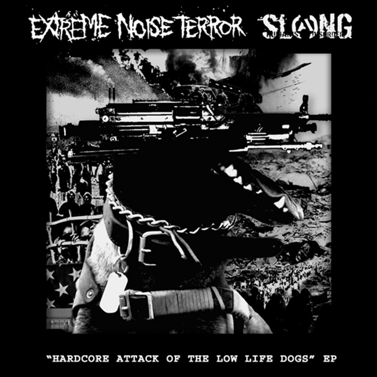 Extreme Noise Terror/ Slang ‎– Hardcore Attack Of The Low Life