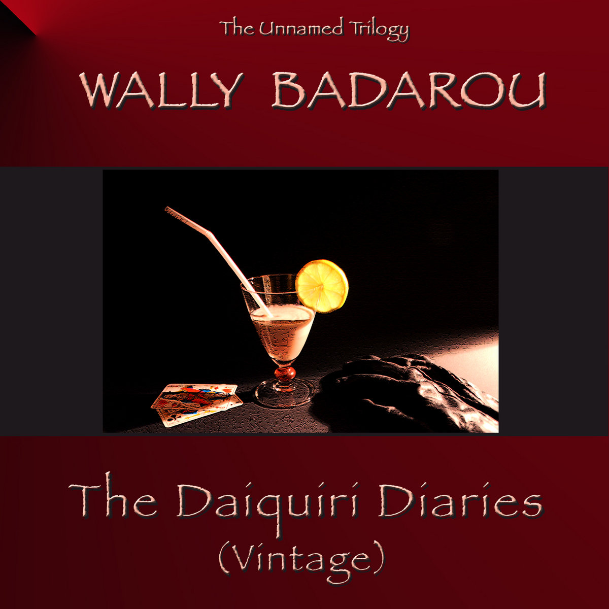 The Daiquiri Diaries (The Unnamed Trilogy) | Wally Badarou