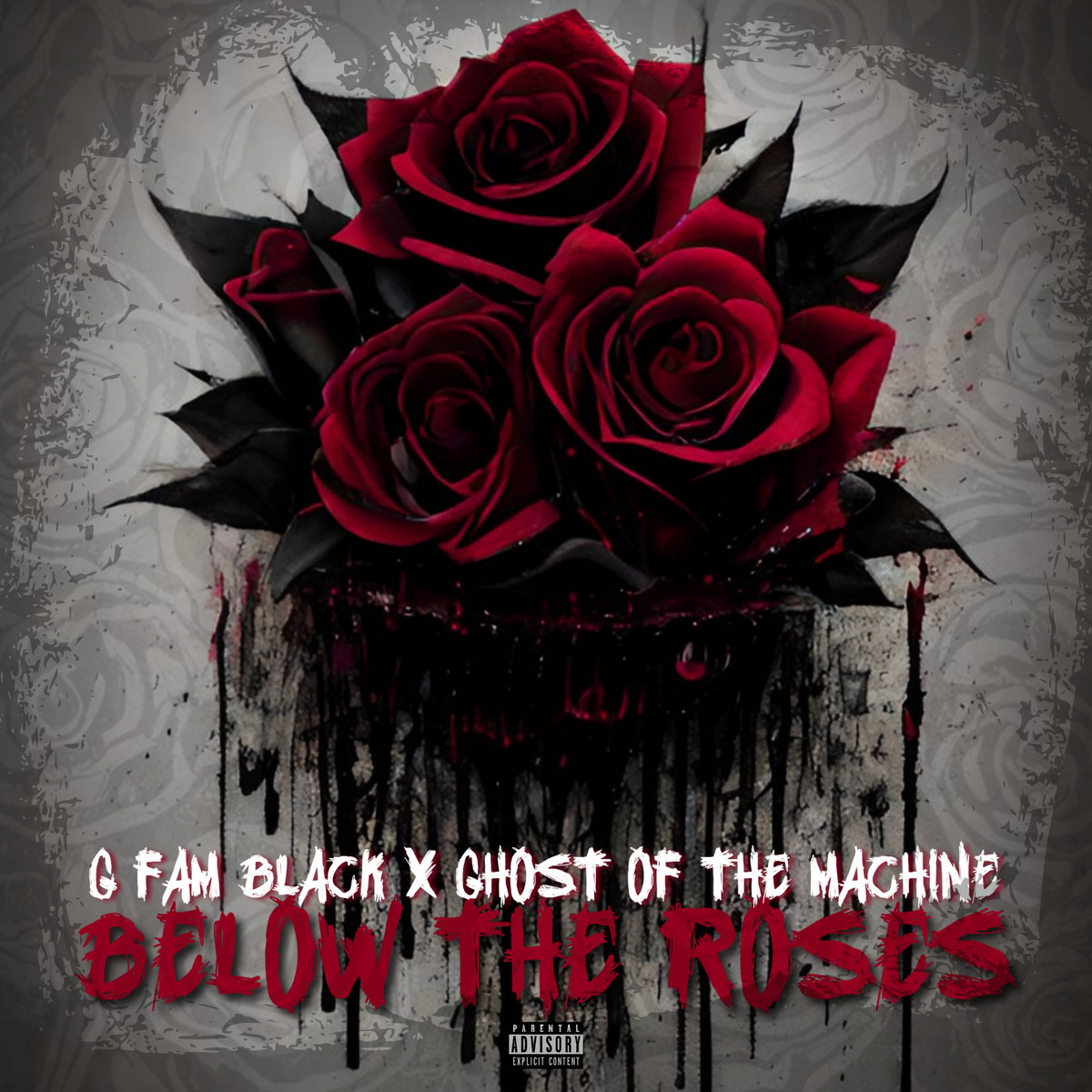 Below The Roses | G Fam Black x Ghost of the Machine Below The Roses | G Fam Black x Ghost of the Machine