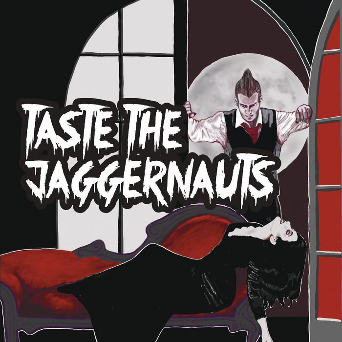 Taste the Jaggernauts | The Jaggernauts