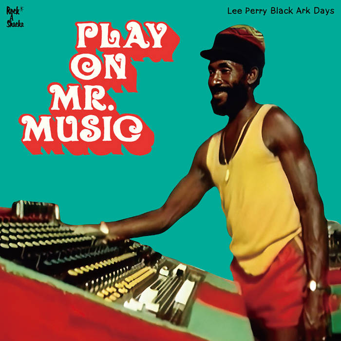 Play On Mr. Music - Lee Perry Black Ark Days | Various Artists