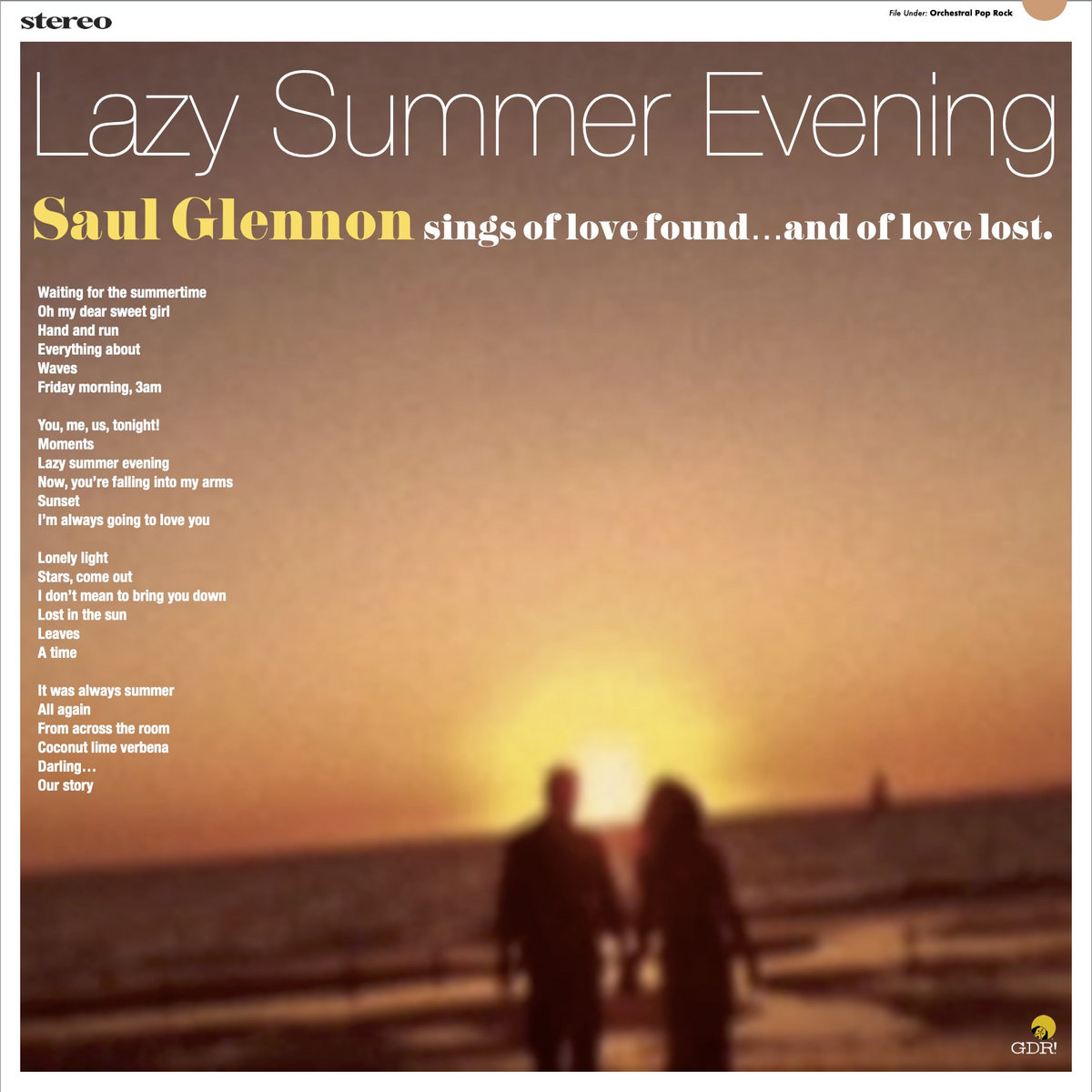 Lazy Summer Evening: Saul Glennon sings of love found...and of love ...