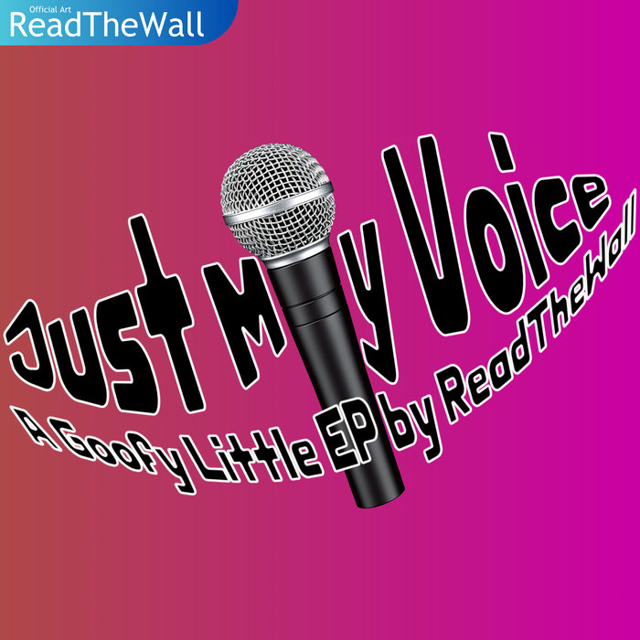 Just my Voice | ReadTheWall