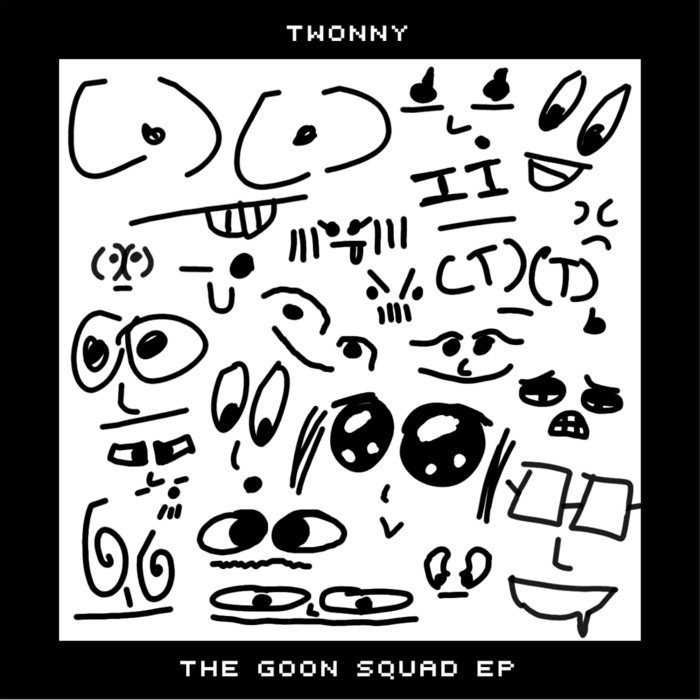 The Goon Squad EP | Twonny