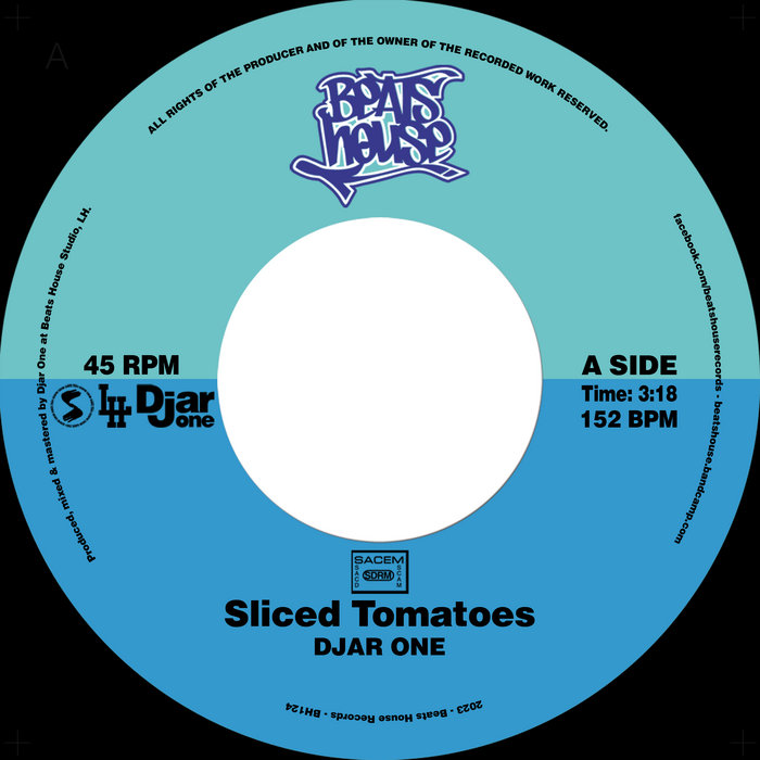 Sliced Tomatoes b/w A House Party Djar One Beats House Records