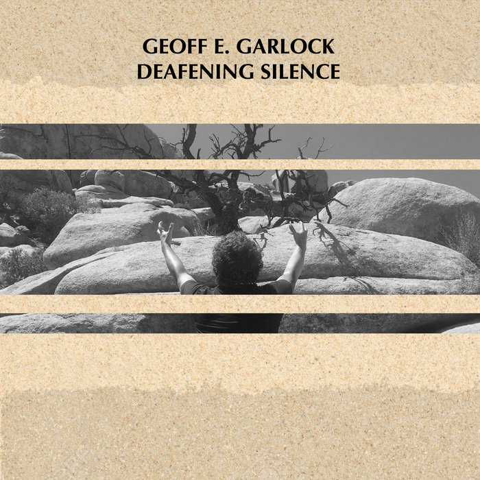 Deafening Silence | Geoff E. Garlock | Geoff Garlock
