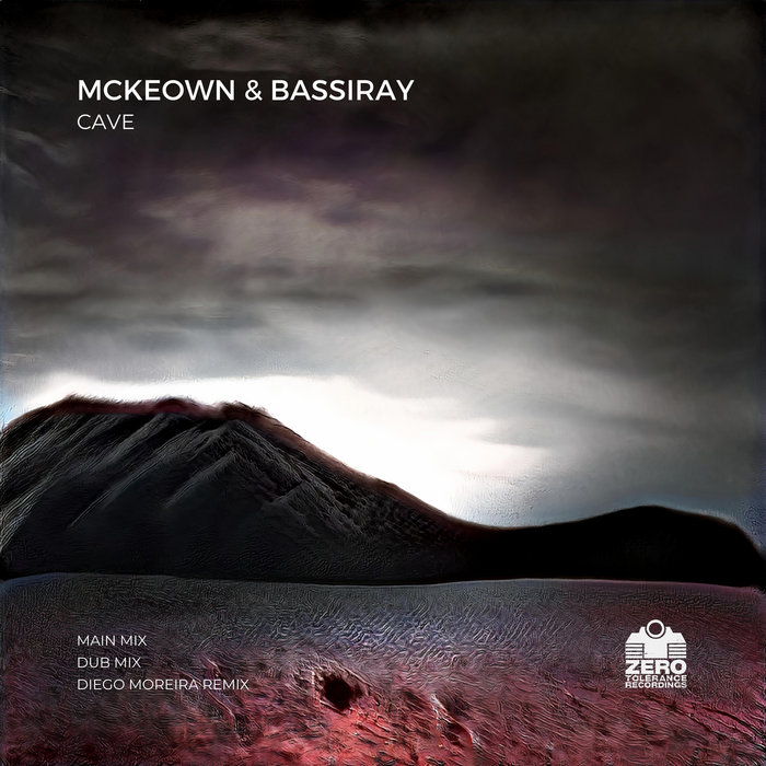 McKeown & Bassiray Cave McKeown & Bassiray Zero Tolerance Recordings