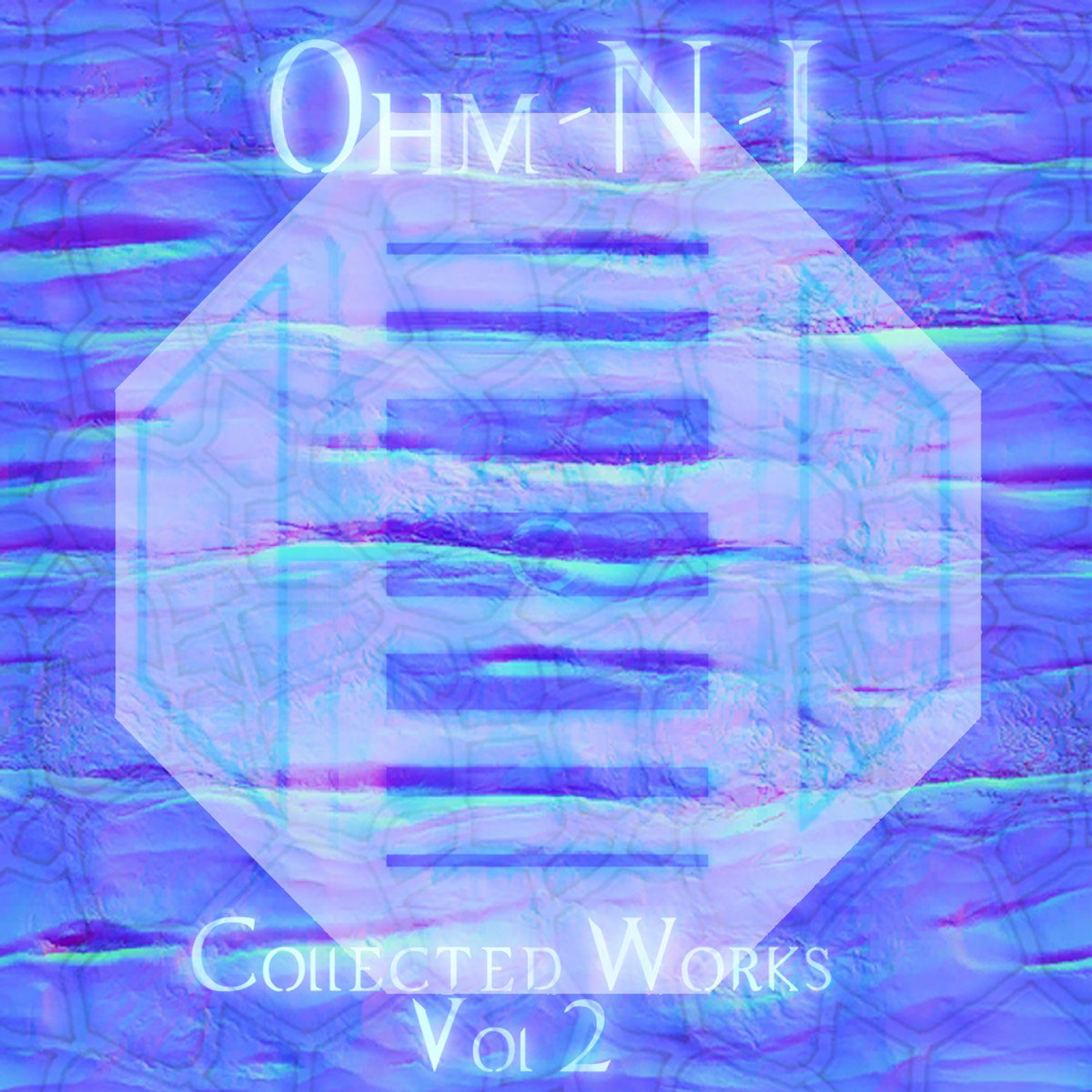 Collected Works, Vol. 2 | Ohm-N-I Collected Works, Vol. 2 | Ohm-N-I