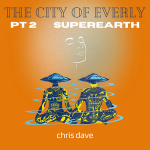 The City of Everly - PT 2 SuperEarth cover