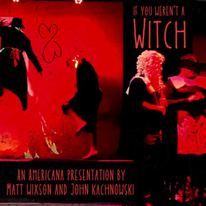 If You Weren't A Witch (Americana Version) cover