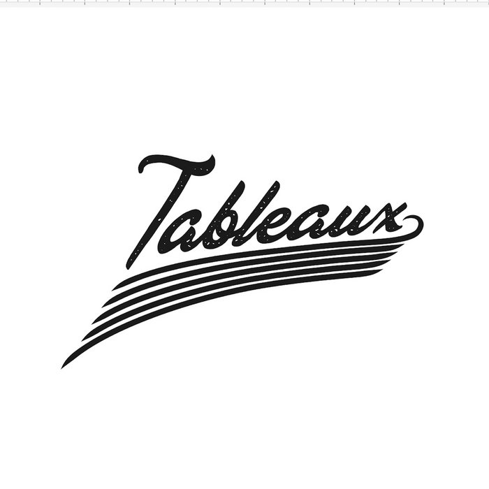 Tableoux TABLEAUX | TABLEAUX
