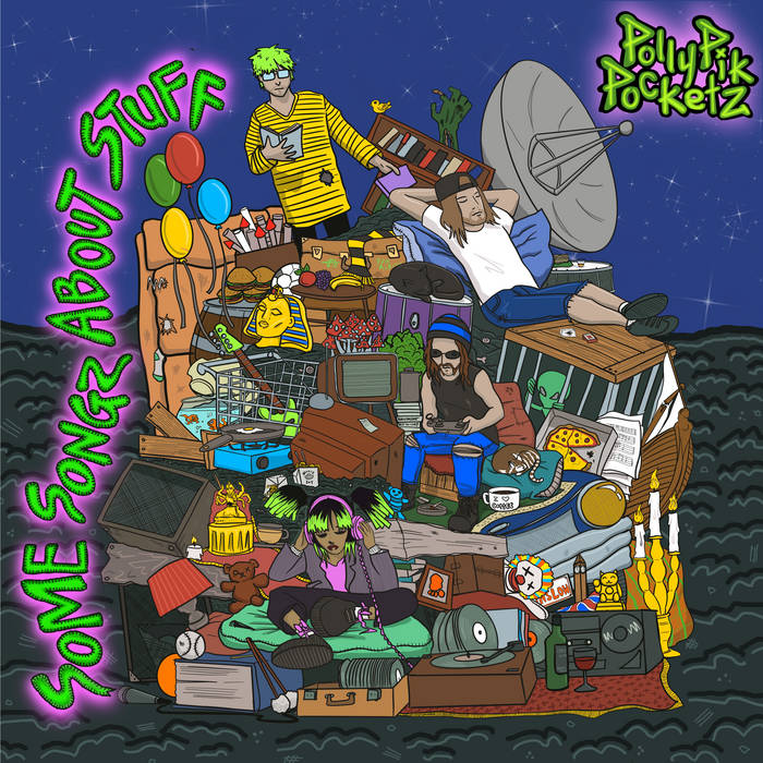 Some Songz About Stuff | PollyPikPocketz