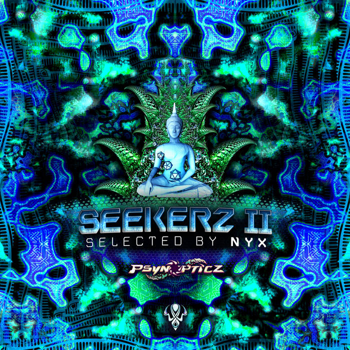 Seekerz II (Selected by NYX) | Various Artists | PsynOpticz Records