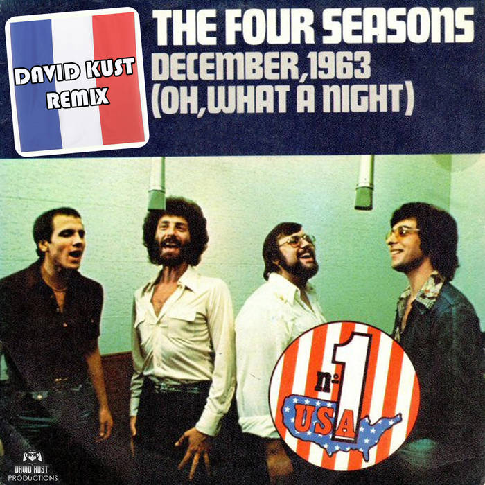 Frankie Valli & The Four Seasons - December 1963 (Oh What A Night) (David  Kust Remix) | David Kust