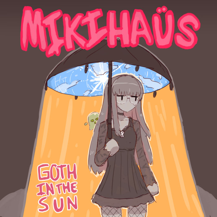 Goth In The Sun | Mikihaus