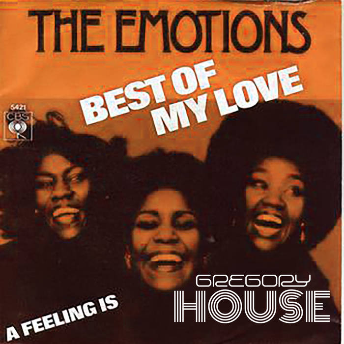The Emotions - Best Of My Love (Gregory House Flip) | Gregory House