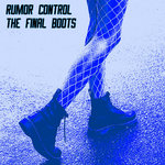 Rumor Control - The Final Boots