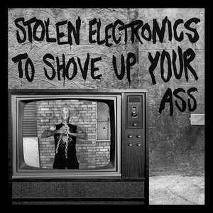 Stolen Electronics to Shove Up Your Ass EP cover
