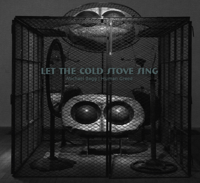Let The Cold Stove Sing By Michael Begg Let The Cold Stove Sing By Michael Begg