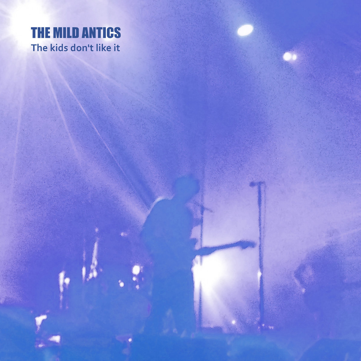 The kids don't like it EP | The Mild Antics
